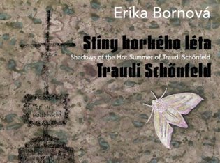 ERIKA BORNOVÁ. STÍNY HORKÉHO LÉTA TRAUDI SCHÖNFEL