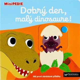 MiniPEDIE – Dobrý den, malý dinosaure! - Nathalie Choux