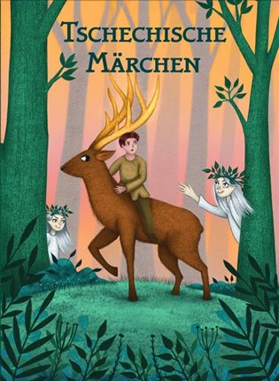 Tschechische Märchen - Magdalena Wagnerová