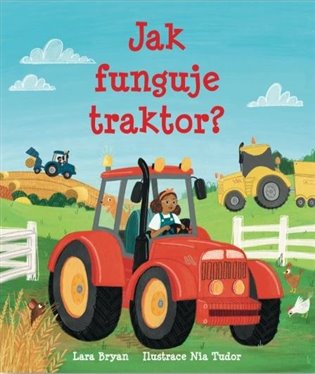 Jak funguje traktor? - Lara Bryan