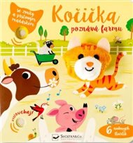 Kočička poznává farmu - se zvuky a prstovým maňáskem -  kol.