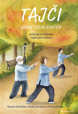 Tajči. ladná cesta životem - Roman Kvasnička, Radka Nováková, Roman Steiger