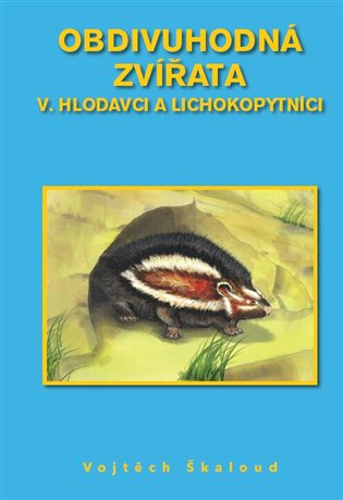 Obdivuhodná zvířata V. - Hlodavci a lichokopytníci koupíte na Kosmas.cz