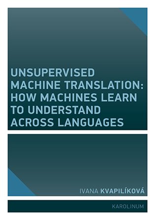 Unsupervised Machine Translation - Ivana Kvapilíková
