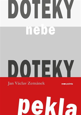 Doteky nebe Doteky pekla Pointa