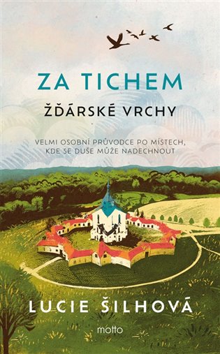Za tichem - Žďárské vrchy MOTTO