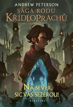 Sága rodu Křídloprachů: Na sever, sic vás sežerou! koupíte na Kosmas.cz