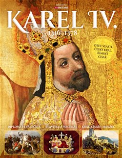 Karel IV. (1316–1378) - Otec vlasti, český král, římský císař koupíte na Kosmas.cz