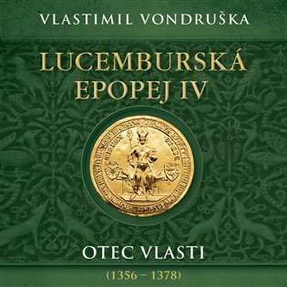 Lucemburská epopej IV, mp3 - Vlastimil Vondruška