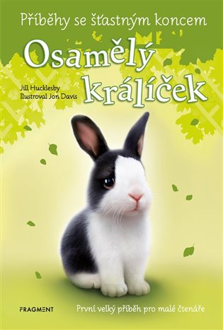 Příběhy se šťastným koncem: Osamělý králíček - Jill Hucklesby, Jon Davis (ilustrátor)