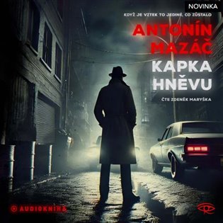 Kapka hněvu - Antonín Mazáč