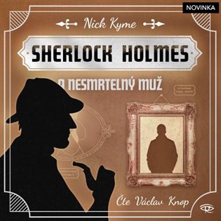 Sherlock Holmes a Nesmrtelný muž - Nick Kyme