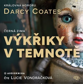 Výkřiky v temnotě - Darcy Coates