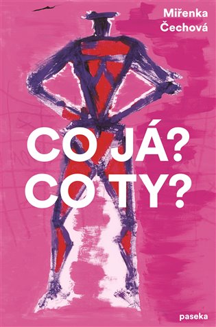 Co já? Co ty? - Miřenka Čechová
