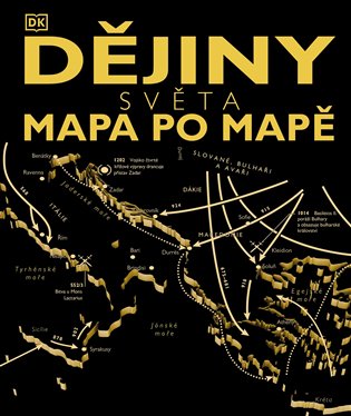 Dějiny světa: mapa po mapě -  kolektiv autorů