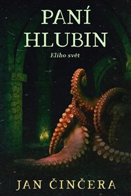 Eliho svět 2 -  Paní hlubin