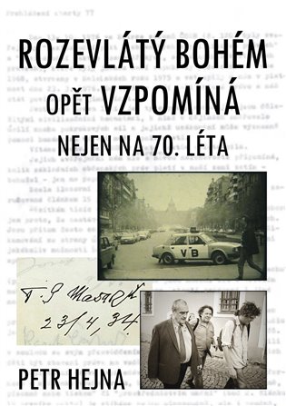 Rozevlátý bohém opět vzpomíná: nejen na 70. léta - Petr Hejna