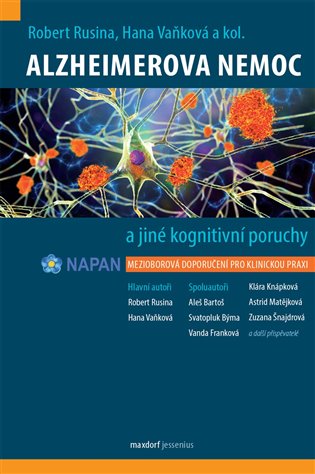 Alzheimerova nemoc a jiné kognitivní poruchy - Robert Rusina, Hana Vaňková Hana,  kol.