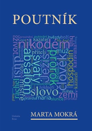 Poutník /Obec unitářů/ - Marta Mokrá