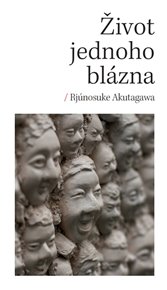 Život jednoho blázna - Rjúnosuke Akutagawa