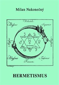 Hermetismus - Milan Nakonečný