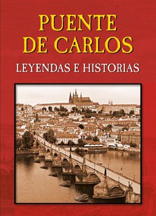 Puente de Carlos: Leyendas e historias - Magdalena Wagnerová
