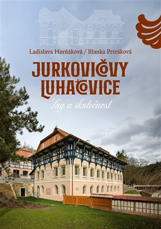 JURKOVIČOVY LUHAČOVICE