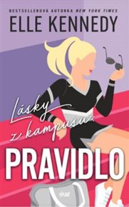 Lásky z kampusu: Pravidlo - Elle Kennedy