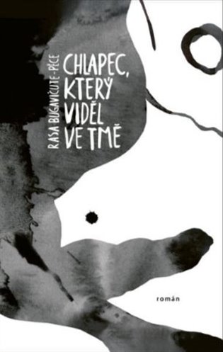 Chlapec, který viděl ve tmě - Rasa Bugavičute-Péce