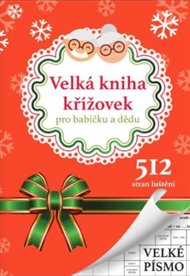 Velká kniha křížovek pro babičku a dědu -  kol.