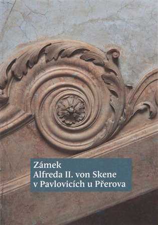 Zámek Alfreda II. von Skene v Pavlovicích u Přerova - 