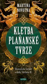 Kletba plaňanské tvrze: Historické krimi z doby Václava II. - Martina Novotná