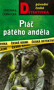 Pláč pátého anděla - Veronika Černucká