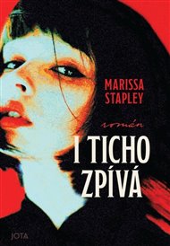 I ticho zpívá - Marissa Stapleyová