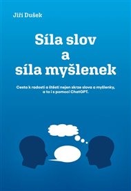 Síla slov a síla myšlenek - Jiří Dušek