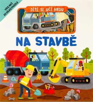 Dítě se učí hrou Na stavbě - Gareth Williams