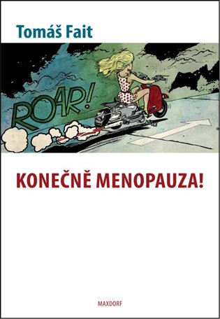 Konečně menopauza! - Tomáš Fait