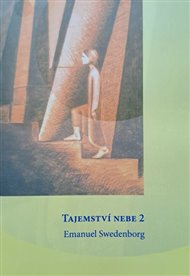 Tajemství nebe 2.díl - Emanuel Swedenborg