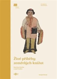 Živé příběhy zemřelých knížat: Kosmova kronika a ústní tradice - Tomáš Klimek