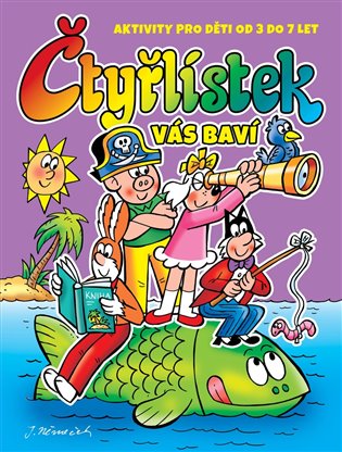 Čtyřlístek vás baví: Aktivity pro děti od 3 do 7 let - Jaroslav Němeček