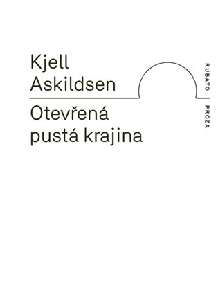 Otevřená pustá krajina - Kjell Askildsen