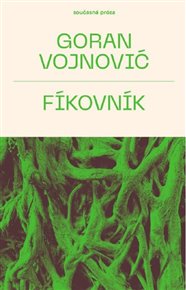 Fíkovník - Goran Vojnovič