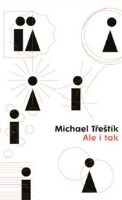 Ale i tak - Michael Třeštík