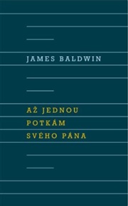 Až potkám svého Pána - James Baldwin