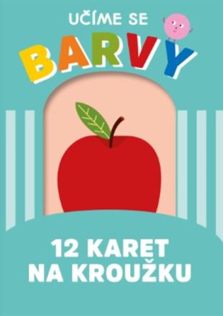 Učíme se barvy: 12 karet na kroužku - Agnese Baruzzi