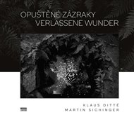 Opuštěné zázraky / Verlassene Wunder - Klaus DItté, Martin Sichinger