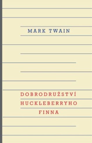 Dobrodružství Huckleberryho Finna - Mark Twain