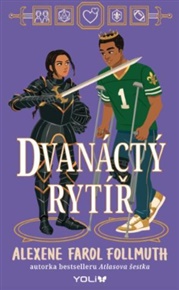 Dvanáctý rytíř - Alexene Farol Follmuth