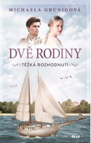 Dvě rodiny: Těžká rozhodnutí - Michaela Grünigová