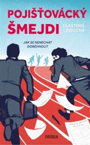 Jak na pojišťovácký šmejdy - Vlastimil Doucha